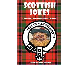 Scottish Jokes: A Wee Book of Clean Caledonian Chuckles
