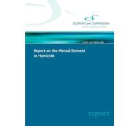 Scottish Law Commission No. 269. Report on the Mental Element in Homicide SG Paper 168 2025
