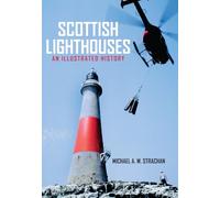 Scottish Lighthouses: An Illustrated History
