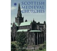 Scottish Medieval Churches: Architecture and Furnishings