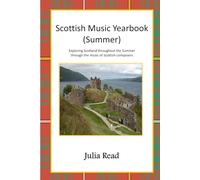 Scottish Music Yearbook: Summer: Explore Scotland throughout the Summer through the music of Scottish composers