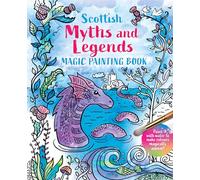 Magic Painting Book: Scottish Myths and Legends