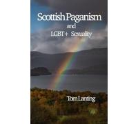 Scottish Paganism : and LBGQTIA+ Sexuality