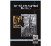 Scottish Philosophical Theology: 6 (Library of Scottish Philosophy)