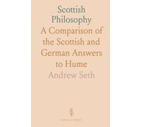 Scottish Philosophy: A Comparison of the Scottish and German Answers to Hume