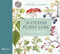 Scottish Plant Lore : An Illustrated Flora