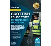 Scottish Police Tests Information Handling: Sample practice questions and responses to help you prepare for and pass the Scottish Police Information Handling Standard Entrance Test (SET).