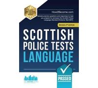 Scottish Police Tests Language: Sample practice questions and responses to help you prepare for and pass the Scottish Police Language Standard Entrance Test (SET).