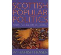 Scottish Popular Politics: From Radicalism to Labour