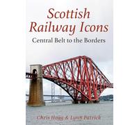 Scottish Railway Icons: Central Belt to the Borders