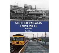 Scottish Railways 1923-2016: A History