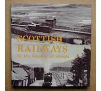 Scottish Railways in the Heyday of Steam