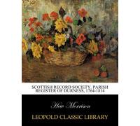 Scottish Record Society. Parish register of durness, 1764-1814