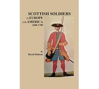 Scottish Soldiers in Europe and America, 1600-1700