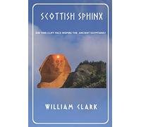 Scottish Sphinx: DID THIS CLIFF FACE INSPIRE THE ANCIENT EGYPTIANS?