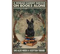 Scottish Terrier And Books A Woman Cannot Survive On Books Alone She Also Needs A Scottish Terrier Retro Tin Sign For Home Coffee Wall Decor Metal Tin Sign Gift For Women Men 8x12 Inch