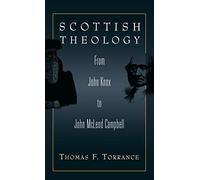 Scottish Theology: From John Knox to John McLeod Campbell