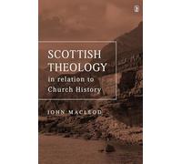 Scottish Theoloy: In Relation: In Relation to Church History