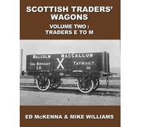 Scottish Traders' Wagons Volume Two: Traders E to M