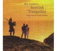 Scottish Tranquility: Piano And Orchestral Classics by Phil Coulter (1991-03-12)
