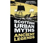 Scottish Urban Myths and Ancient Legends