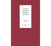Scottish Witchcraft Narratives and Tracts