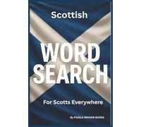 SCOTTISH WORD SEARCH: Easy to Read Word Searches of Scottish words, slang and more | 6 x 9 inches, 110 pages | 55 puzzles ..... Gifts for Vacations, Holidays and Leasure times