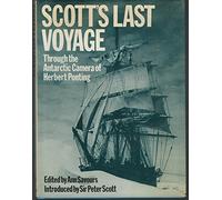 Scott's last voyage, through the Antarctic camera of Herbert Ponting. Edited by Ann Savours. Introduced by Sir Peter Scott