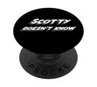 Scotty Doesn't Know | 2000s Euro Movie Comedy PopSockets Adhesive PopGrip