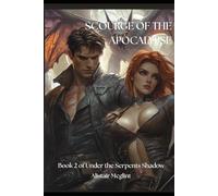 Scourge of the Apocalypse: Under the Serpents Shadow book 2
