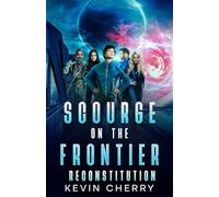 Scourge on the Frontier - Reconstitution: 2 (Endverse)