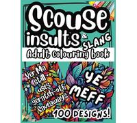 Scouse Insults & Slang: An adult colouring book packed with famous toilet graffiti and expressions from Liverpool! 8.5 inches | 100 beautiful & witty ... | For relaxation, stress-relief and laughs