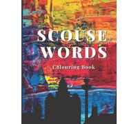 Scouse Word's Colouring Book: Mandela colouring book of Liverpool sayings with explanations, Funny Colouring Book