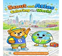 Scout and Atlas Coloring the World: An Action-Packed Adventure Coloring Book for Kids