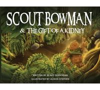 Scout Bowman and the Gift of a Kidney (1)