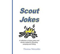 Scout Jokes: A Collection of Clean Jokes and Stories Related to Scouting, Camping, and Hiking