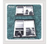 Scout - Seemed Like a Good Idea at the