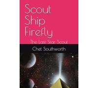 Scout Ship Firefly: The Last Star Scout