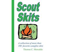 Scout Skits: A collection of more than 100 favorite campfire skits: Volume 1