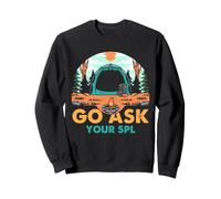 Scout SPL Humor Camping Troop Leader Outdoor Camp Quote Sweatshirt