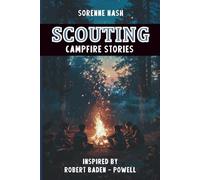 Scouting Campfire Stories: Inspired by Robert Baden-Powell: A Handbook for Scouts, Guides, and Leaders - Storytelling for Camps, Trails, and Outdoor Leadership (Outside the Box)