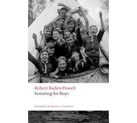 Scouting for Boys – A Handbook for Instruction in Good Citizenship – Oxford World's Classics