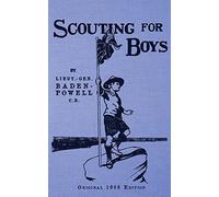 Scouting For Boys - Original 1908 Edition