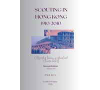 Scouting in Hong Kong, 1910-2010: Citizenship training in colonial and Chinese contexts
