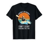 Scouting is for Beginners - I'm A Pro Whitewater Kayaking T-Shirt