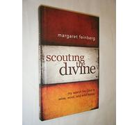 Scouting the Divine: My Search for God in Wine, Wool, and Wild Honey
