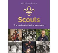 Scouts: The Stories That Built a Movement