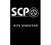 SCP Foundation - Site Director Notebook - College-ruled notebook for scp foundation fans - 6x9 inches - 120 pages: Secure. Contain. Protect.