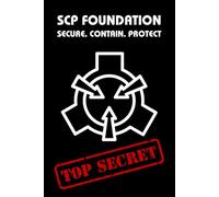 SCP Foundation Top Secret Classified Notebook, Secure Contain Protect: 6x9 inches - 120 pages lined notebook for SCP fans