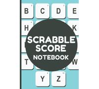 Scrabble Score Notebook: A 6 x 9, 120 Pages Scrabble Notebook for Scrabble Players Men Women Boys Girls Teens Scrabble Lovers to Record, Maintain and ... Score, Results, Players, Turns and Notes